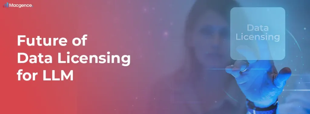 Future of data licensing for LLM